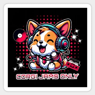 Corgi Jams Only Dog Lover Pet Lover Magnet